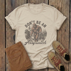 Don’t Be An Assquatch T-Shirt — Funny Bigfoot Graphic Tee