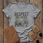 Respect the Locals T-Shirt — Wildlife Conservation Graphic Tee