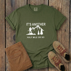 It's Another Half Mile Or So — Mountain Camping Retro Tee