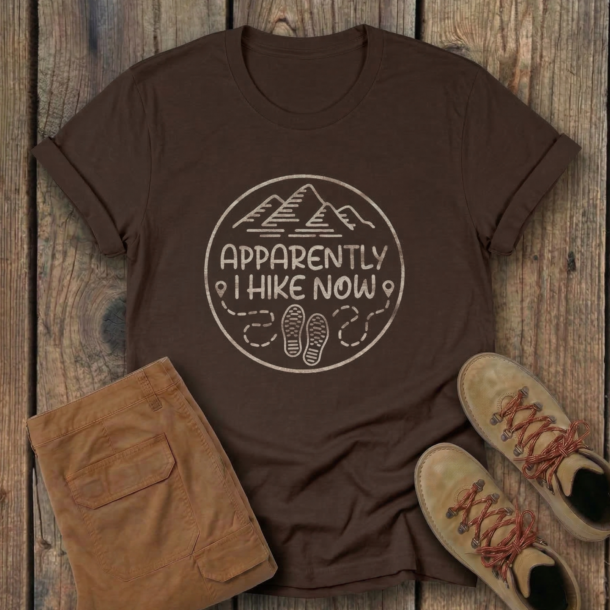 Apparently I Hike Now Tee