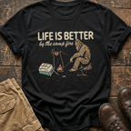 Life Is Better By The Camp Fire Tee