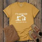 It's Another Half Mile Or So — Mountain Camping Retro Tee