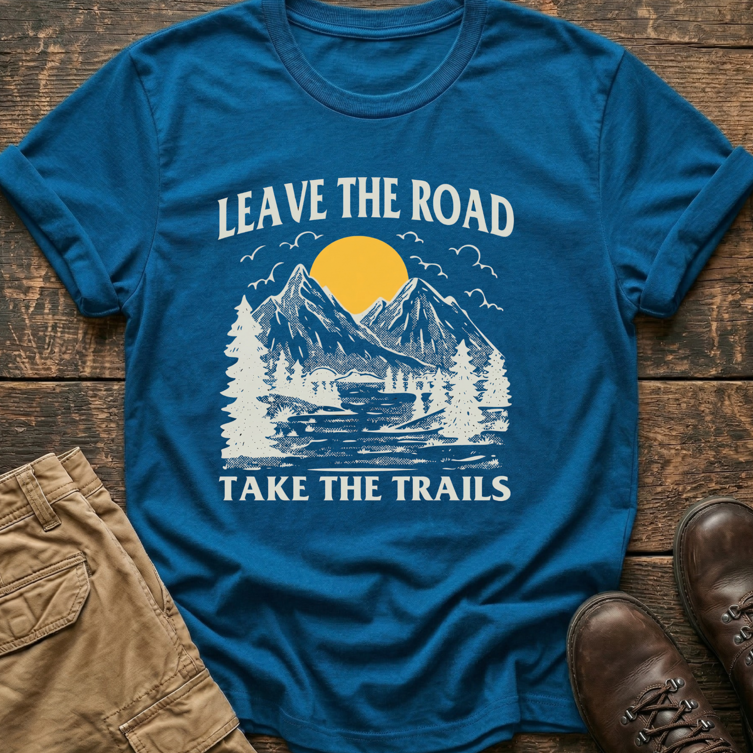 Leave The Road Take The Trails Hiking Tee