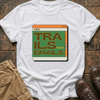 Trails Before Emails Hiking Tee